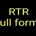 What is RTR Full Form?